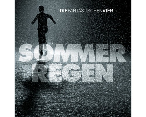 Die Fantastischen Vier - Sommerregen