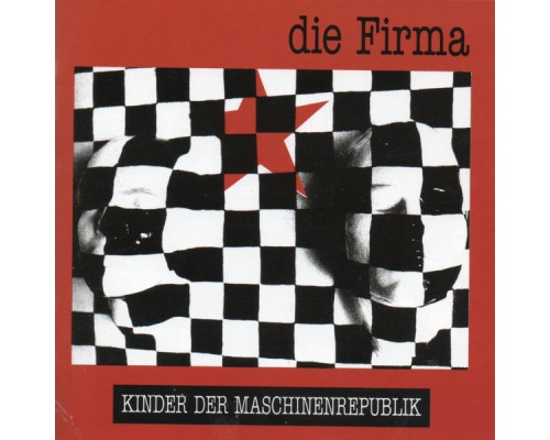 Die Firma - Kinder Der Maschinenrepublik