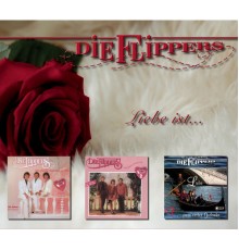 Die Flippers - Liebe ist...