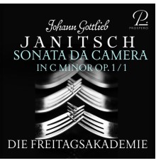 Die Freitagsakademie - Johann Gottlieb Janitsch: Sonata da Camera in C Minor for Flute, Oboe, Viola and Basso Continuo, Op. 1 No. 1