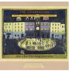 Die Freitagsakademie - Bach: The Brandenburg Concertos, The Celebration