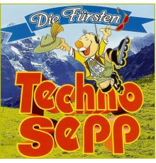 Die Fürsten - Techno Sepp