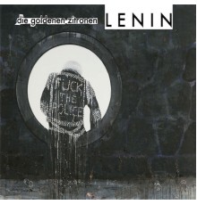 Die Goldenen Zitronen - Lenin