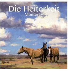 Die Heiterkeit - Monterey