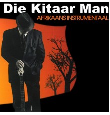 Die Kitaar Man - Afrikaans Instrumentaal