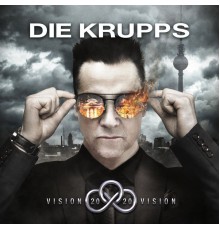 Die Krupps - Vision 2020 Vision