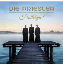 Die Priester - Halleluja!