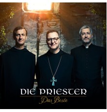 Die Priester - Das Beste