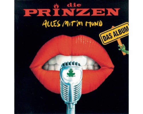 Die Prinzen - Alles mit'm Mund