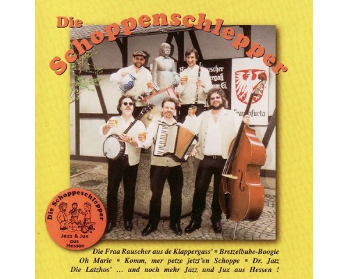 Die Schoppeschlepper - Noch mehr Jazz & Jux aus Hessen