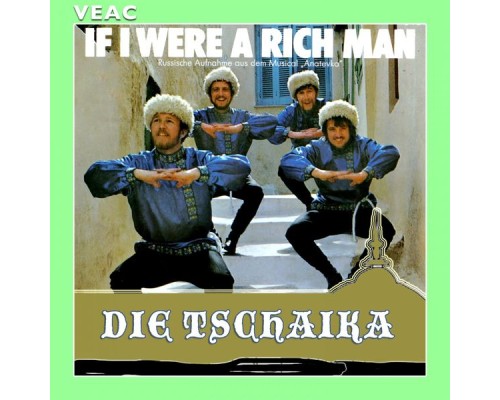 Die Tschaika - If I Were a Rich Man