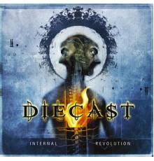 Diecast - Internal Revolution