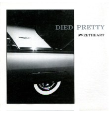 Died Pretty - Sweetheart