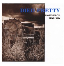 Died Pretty - Doughboy Hollow