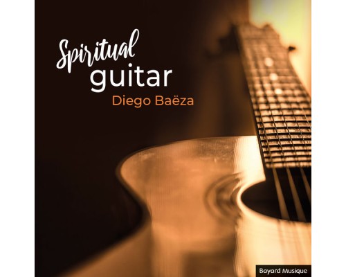 Diego Baëza - Spiritual Guitar