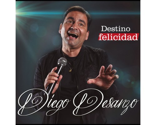 Diego Desanzo - Destino Felicidad