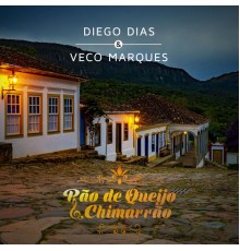 Diego Dias and Veco Marques - Pão de Queijo e Chimarrão