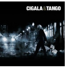 Diego El Cigala - Cigala & Tango (Deluxe Edition)