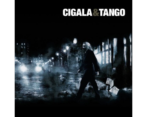 Diego El Cigala - Cigala & Tango (Deluxe Edition)