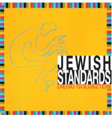 Diego Goldsztein - Jewish Standards