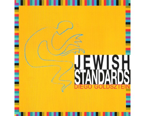 Diego Goldsztein - Jewish Standards