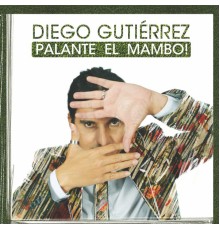 Diego Gutierrez - Pa'lante el mambo