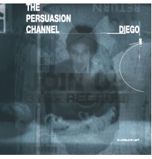 Diego Hostettler - The Persuasion Channel