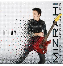 Diego Mizrahi - Delay