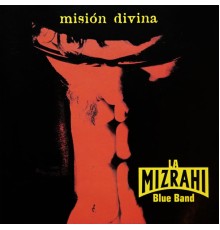 Diego Mizrahi - Misión Divina