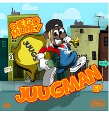 Diego Money - Juugman Ep