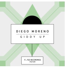 Diego Moreno - Giddy Up