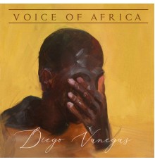 Diego Vanegas - Voice of Africa