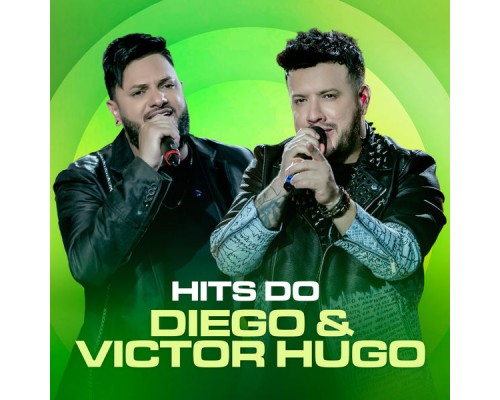Diego & Victor Hugo - Hits Diego & Victor Hugo
