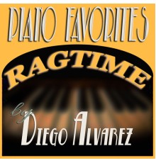 Diego Álvarez - Piano Favorites Ragtime