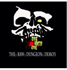 Diemonsterdie - The Raw Dungeon Demo's