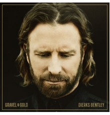 Dierks Bentley - Gravel & Gold