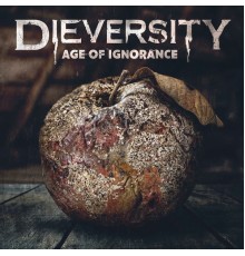 Dieversity - Age of Ignorance