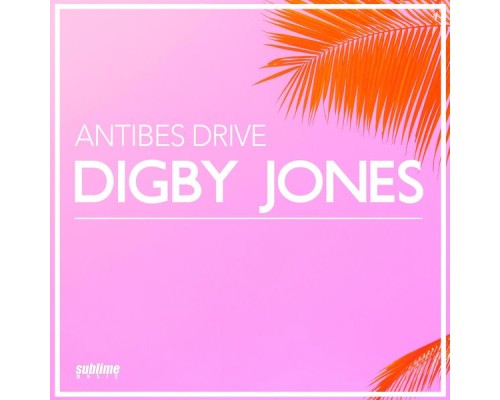 Digby Jones - Antibes Drive