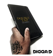 Digga D - Double Tap Diaries