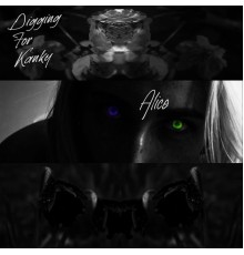 Digging for Kanky - Alice