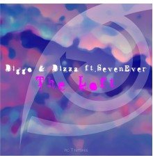 Diggo & Dizza ft. Sevenever - The Loft