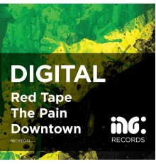 Digital - Red Tape / The Pain / Downtown