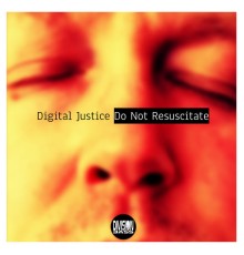 Digital Justice - Do Not Resuscitate