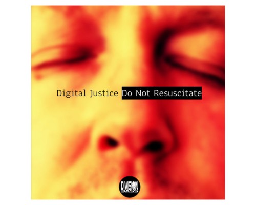 Digital Justice - Do Not Resuscitate