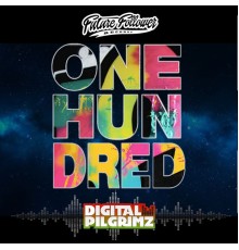 Digital Pilgrimz - One Hundred