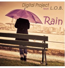 Digital Project feat. L.O.B. - Rain