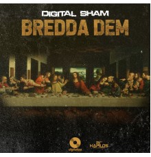 Digital Sham - Bredda Dem