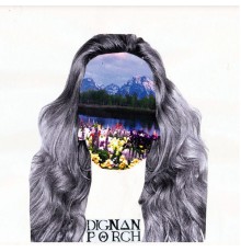 Dignan Porch - Deluded