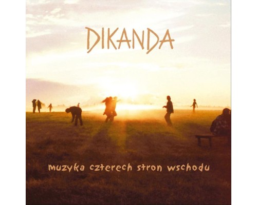 Dikanda - Muzyka Czterech Stron Wschodu