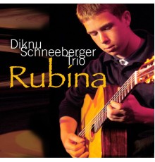 Diknu Schneeberger Trio - Rubina